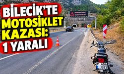 BİLECİK’TE MOTOSİKLET KAZASI: 1 YARALI