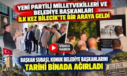YENİ PARTİLİ MİLLETVEKİLLERİ VE BELEDİYE BAŞKANLARI İLK KEZ BİLECİK'TE BİR ARAYA GELDİ