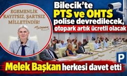 BİLECİK'TE PTS VE OHTS POLİSE DEVREDİLECEK