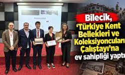 'TÜRKİYE KENT BELLEKLERİ VE KOLEKSİYONCULARI ÇALIŞTAYI' DÜZENLENDİ