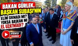 BAKAN GÜRLEK VE BAŞKAN SUBAŞI TOKALAŞMADI