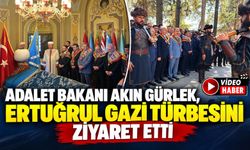 ADALET BAKANI AKIN GÜRLEK, ERTUĞRUL GAZİ TÜRBESİNİ ZİYARET ETTİ
