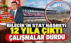 BİLECİK'İN STAT HASRETİ 12 YILA ÇIKTI