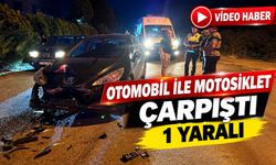 OTOMOBİL İLE MOTOSİKLET ÇARPIŞTI, 1 YARALI