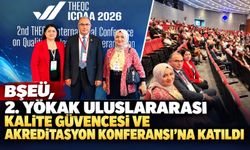 2. YÖKAK ULUSLARARASI KALİTE GÜVENCESİ VE AKREDİTASYON KONFERANSI'NA KATILDI