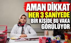 HER 3 SANİYEDE BİR KİŞİDE BU VAKA GELİŞİYOR