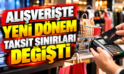 TAKSİT SINIRLARI DEĞİŞTİ