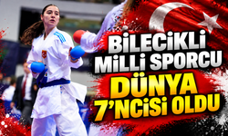 BİLECİKLİ MİLLİ SPORCU DÜNYA 7. OLDU