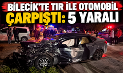 BİLECİK’TE TIR İLE OTOMOBİL ÇARPIŞTI: 5 YARALI
