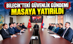 BİLECİK'TEKİ GÜVENLİK GÜNDEMİ MASAYA YATIRILDI