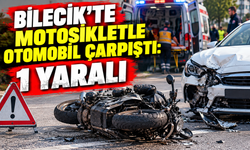 BİLECİK'TE MOTOSİKLETLE OTOMOBİL ÇARPIŞTI: 1 YARALI