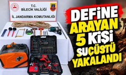 DEFİNE ARAYAN 5 KİŞİ SUÇÜSTÜ YAKALANDI