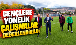 GENÇLERE YÖNELİK ÇALIŞMALAR DEĞERLENDİRİLDİ