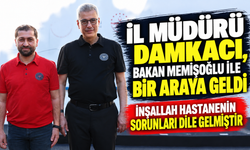 İL MÜDÜRÜ DAMKACI, BAKAN MEMİŞOĞLU İLE BİR ARAYA GELDİ,