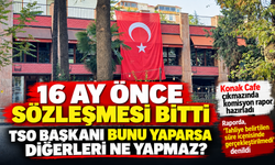 TSO BAŞKANI MEHMET ERGÜN'ÜN İŞLETTİĞİ VE 16 AY ÖNCE SÖZLEŞMENİN BİTTİĞİ KONAK CAFE ÇIKMAZINDA KOMİSYON RAPOR HAZIRLADI