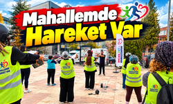 MAHALLEMDE HAREKET VAR ETKİNLİĞİ