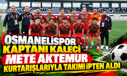 OSMANELİSPOR KAPTANI KALECİ METE AKTEMUR TAKIMINI KURTARDI