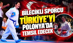 BİLECİKLİ SPORCU TÜRKİYE'Yİ POLONYA'DA TEMSİL EDECEK