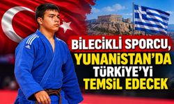 BİLECİKLİ SPORCU, YUNANİSTAN'DA TÜRKİYE'Yİ TEMSİL EDECEK