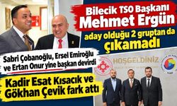 BİLECİK TSO BAŞKANI MEHMET ERGÜN ADAY OLDUĞU 2 GRUPTAN DA ÇIKAMADI