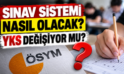 YKS DEĞİŞİYOR MU?