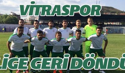 VİTRASPOR 10'UNCU HAFTADA GALİBİYETLE TANIŞTI