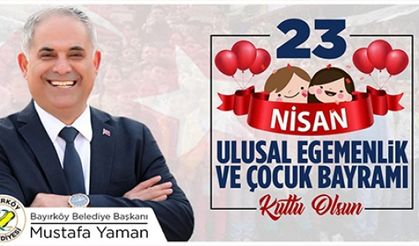 23 NİSAN ULUSAL EGEMENLİK VE ÇOCUK BAYRAMI KUTLU OLSUN