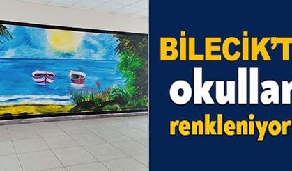 BİLECİK'TE OKULLAR RENKLENİYOR