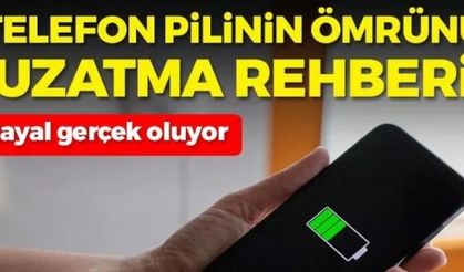 TELEFON PİLİNİN ÖMRÜNÜ UZATMA REHBERİ