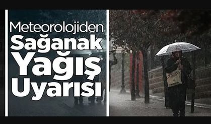 SAĞANAK YAĞIŞ BEKLENİYOR
