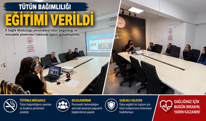 TÜTÜN BAĞIMLILIĞI EĞİTİMİ VERİLDİ