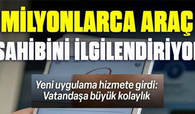 YENİ UYGULAMA HİZMETE GİRDİ!