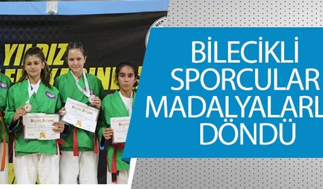 BİLECİKLİ SPORCULAR MADALYALARLA DÖNDÜ!