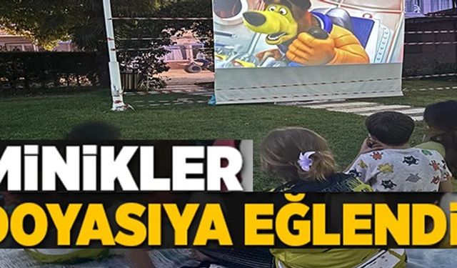 MİNİKLER DOYASIYA EĞLENDİ