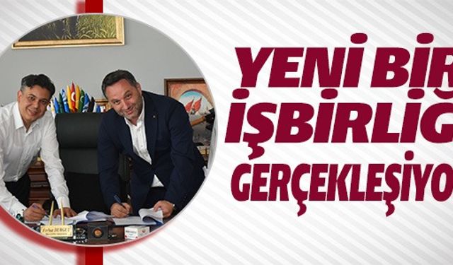 YENİ BİR İŞBİRLİĞİ GERÇEKLEŞİYOR