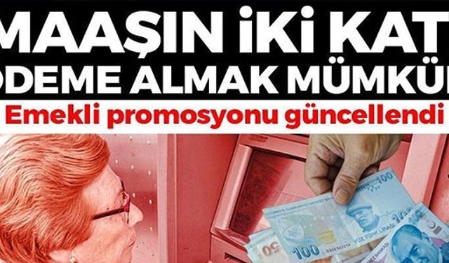 MAAŞIN İKİ KATI PARA ALMAK MÜMKÜN