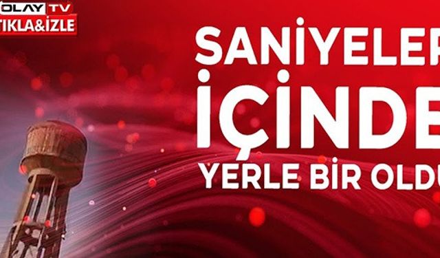 SANİYELER İÇİNDE YERLE BİR OLDU