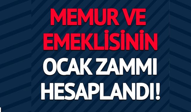 MEMUR VE MEMUR EMEKLİSİNİN OCAK 2025 ZAMMI HESAPLANDI!