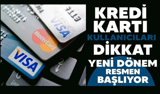 KREDİ KARTI BORÇLARINDA YENİ DÖNEM 1 KASIM’DA BAŞLIYOR