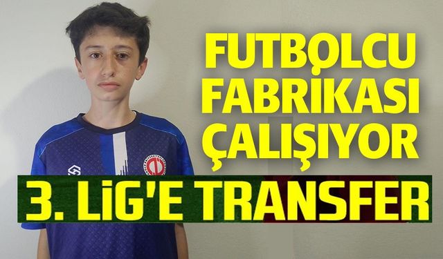 GENÇ YETENEK 3. LİG'E TRANSFER OLDU