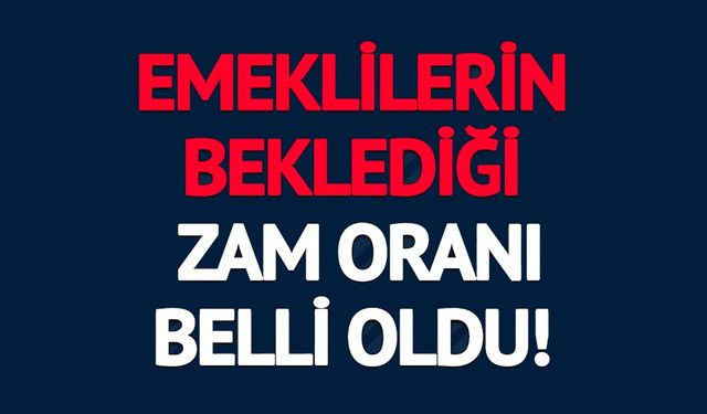 SSK VE BAĞ-KUR EMEKLİLERİN BEKLEDİĞİ ZAM ORANI GELDİ!