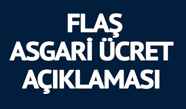 BAKAN IŞIKHAN'DAN FLAŞ ASGARİ ÜCRET AÇIKLAMASI