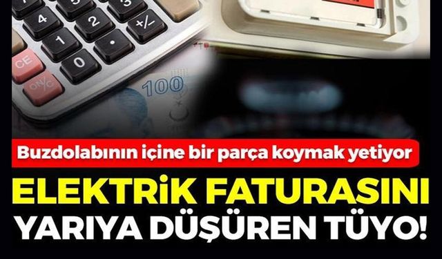 ELEKTRİK FATURASINI YARI YARIYA DÜŞÜRÜYOR!