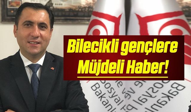 BİLECİKLİ GENÇLERE MÜJDELİ HABER!
