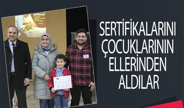 SERTİFİKALARINI ÇOCUKLARININ ELLERİNDEN ALDILAR