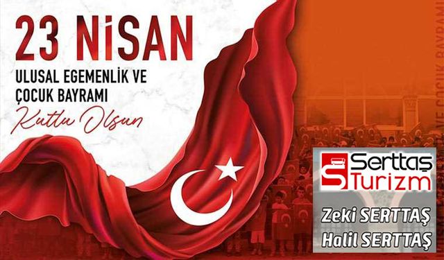 23 NİSAN ULUSAL EGEMENLİK VE ÇOCUK BAYRAMI MESAJI