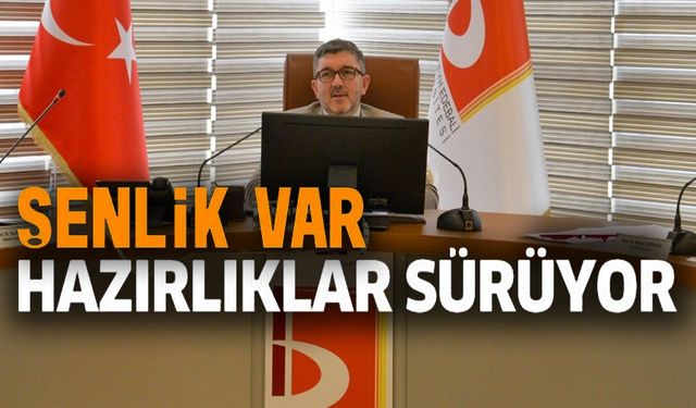 BİLİM VE KÜLTÜR ŞENLİĞİ İÇİN HAZIRLIKLAR SÜRÜYOR