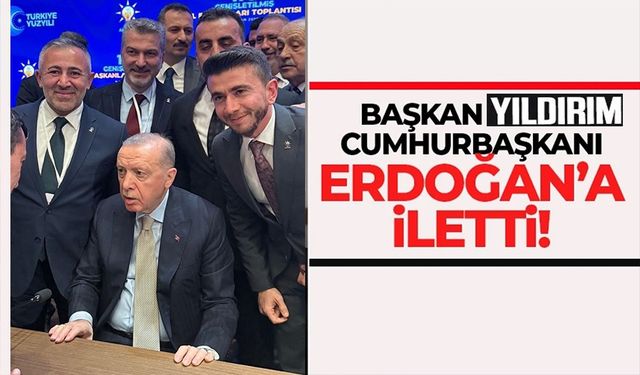 AK PARTİ İL BAŞKANI YILDIRIM, CUMHURBAŞKANI ERDOĞAN İLE BİLECİK HAKKINDA GÖRÜŞTÜ