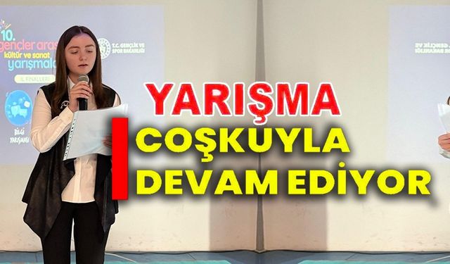 YARIŞMA COŞKUYLA DEVAM EDİYOR