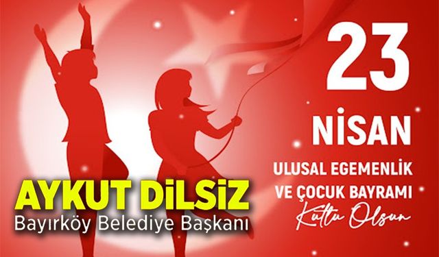 23 NİSAN ULUSAL EGEMENLİK VE ÇOCUK BAYRAMI KUTLU OLSUN